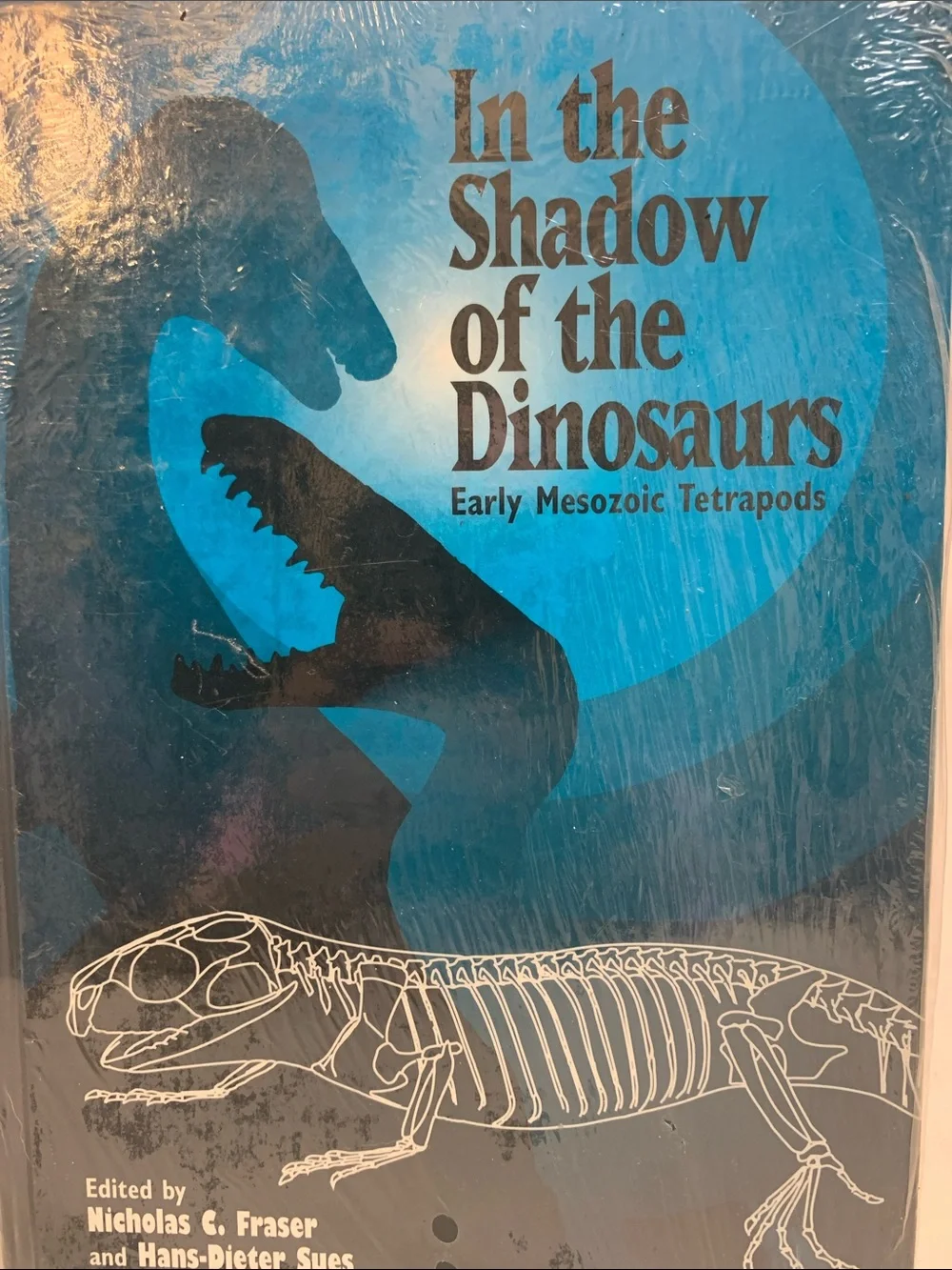 In the Shadow of the Dinosaurs: Early Mesozoic Tetrapods (Hardcover, 1995)